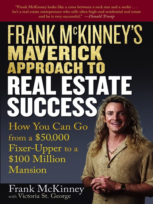 Title details for Frank McKinney's Maverick Approach to Real Estate Success by Frank E. McKinney - Available